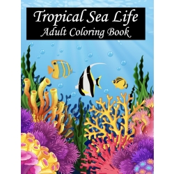 Tropical Sea Life Adult Coloring book