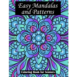 Easy Mandalas and Patterns Coloring Book for Seniors