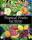 Tropical Fruits and Blooms