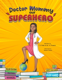 Doctor Mommy Our Superhero