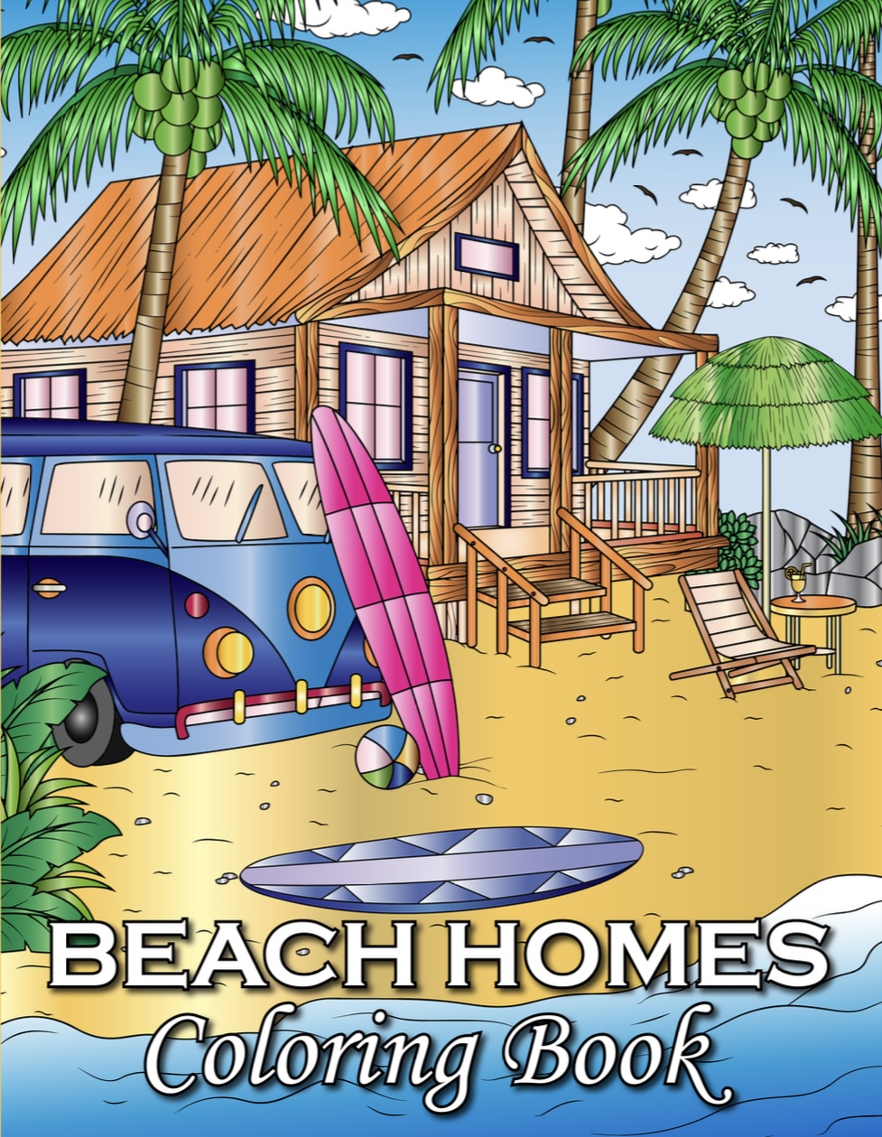 Beach Homes Coloring Book - Captain Tim Publishing