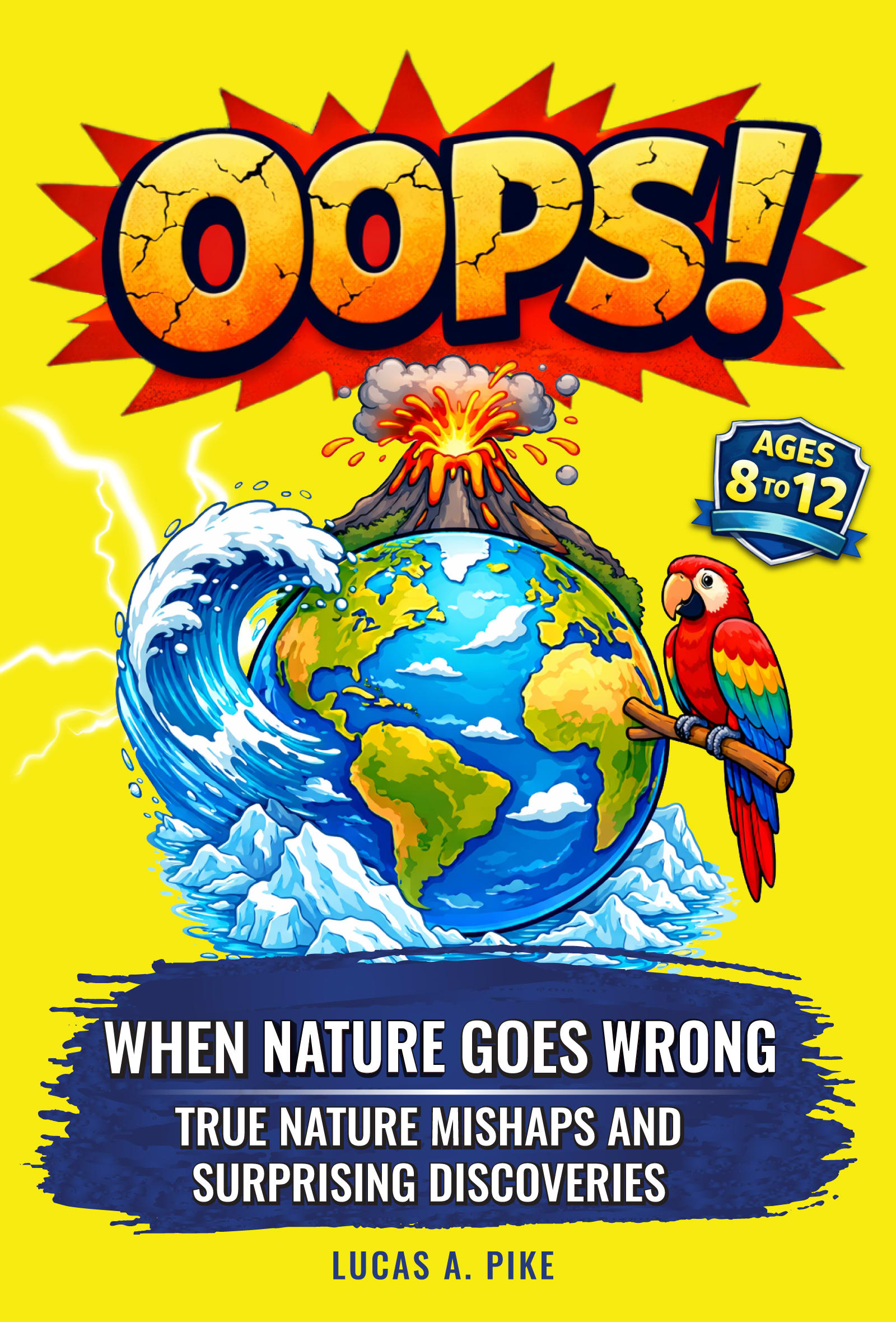OOPS! When Nature Goes Wrong